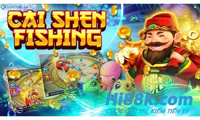 Giới thiệu cách chơi Cai Shen Fishing cơ bản nhất
